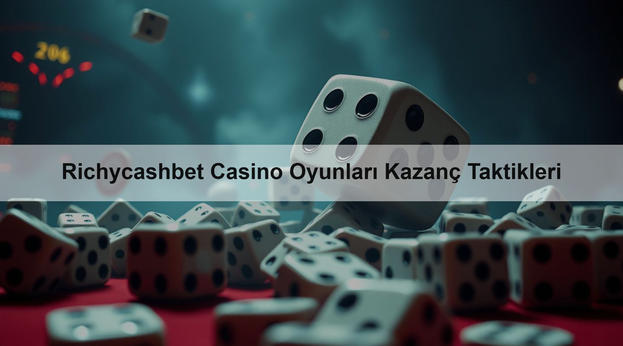 Richycashbet Casino Oyunları Kazanç Taktikleri 1 Richycashbet Casino Oyunları Kazanç Taktikleri