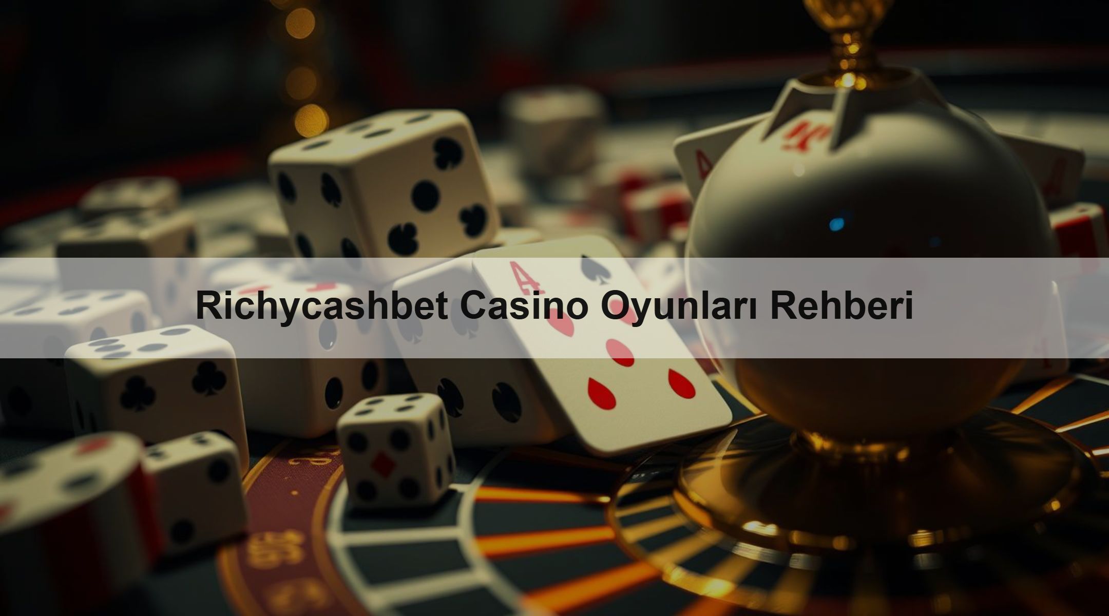 Richycashbet Casino Oyunları Rehberi 1 Richycashbet Casino Oyunları Rehberi